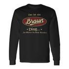 Das Ist Ein Braun Ding Das Würdest Du Nicht Verstehen Braun Name Langarmshirts