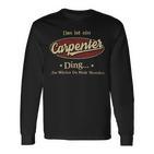 Das Ist Ein Carpenter Ding Das Würdest Du Nicht Verstehen Carpenter Name Langarmshirts