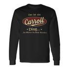 Das Ist Ein Carroll Ding Das Würdest Du Nicht Verstehen Carroll Name Langarmshirts