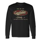 Das Ist Ein Castillo Ding Das Würdest Du Nicht Verstehen Castillo Name Langarmshirts