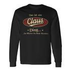 Das Ist Ein Claus Ding Das Würdest Du Nicht Verstehen Claus Name Langarmshirts