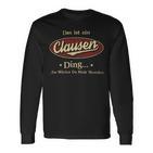 Das Ist Ein Clausen Ding Das Würdest Du Nicht Verstehen Clausen Name Langarmshirts