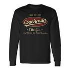 Das Ist Ein Coachman Ding Das Würdest Du Nicht Verstehen Coachman Name Langarmshirts