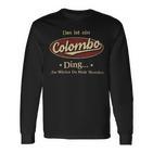 Das Ist Ein Colombo Ding Das Würdest Du Nicht Verstehen Colombo Name Langarmshirts