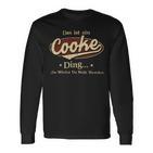 Das Ist Ein Cooke Ding Das Würdest Du Nicht Verstehen Cooke Name Langarmshirts