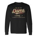 Das Ist Ein Dams Ding Das Würdest Du Nicht Verstehen Dams Name Langarmshirts