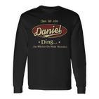 Das Ist Ein Daniel Ding Das Würdest Du Nicht Verstehen Daniel Name Langarmshirts