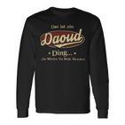 Das Ist Ein Daoud Ding Das Würdest Du Nicht Verstehen Daoud Name Langarmshirts