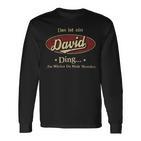 Das Ist Ein David Ding Das Würdest Du Nicht Verstehen David Name Langarmshirts