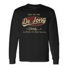 Das Ist Ein Dejong Ding Das Würdest Du Nicht Verstehen Dejong Name Langarmshirts