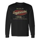 Das Ist Ein Dombrowski Ding Das Würdest Du Nicht Verstehen Dombrowski Name Langarmshirts