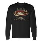 Das Ist Ein Donald Ding Das Würdest Du Nicht Verstehen Donald Name Langarmshirts