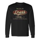 Das Ist Ein Drees Ding Das Würdest Du Nicht Verstehen Drees Name Langarmshirts