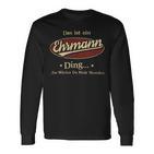 Das Ist Ein Ehrmann Ding Das Würdest Du Nicht Verstehen Ehrmann Name Langarmshirts