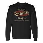 Das Ist Ein Emmerich Ding Das Würdest Du Nicht Verstehen Emmerich Name Langarmshirts