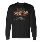 Das Ist Ein Engelhardt Ding Das Würdest Du Nicht Verstehen Engelhardt Name Langarmshirts