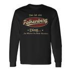 Das Ist Ein Falkenberg Ding Das Würdest Du Nicht Verstehen Falkenberg Name Langarmshirts