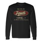 Das Ist Ein Faust Ding Das Würdest Du Nicht Verstehen Faust Name Langarmshirts