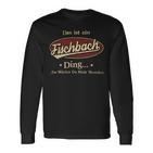 Das Ist Ein Fischbach Ding Das Würdest Du Nicht Verstehen Fischbach Name Langarmshirts