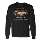 Das Ist Ein Friedl Ding Das Würdest Du Nicht Verstehen Friedl Name Langarmshirts