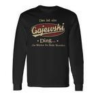 Das Ist Ein Gajewski Ding Das Würdest Du Nicht Verstehen Gajewski Name Langarmshirts