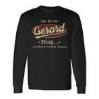 Das Ist Ein Gerard Ding Das Würdest Du Nicht Verstehen Gerard Name Langarmshirts