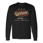 Das Ist Ein Gerhold Ding Das Würdest Du Nicht Verstehen Gerhold Name Langarmshirts