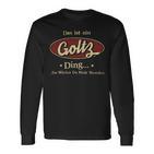 Das Ist Ein Goltz Ding Das Würdest Du Nicht Verstehen Goltz Name Langarmshirts