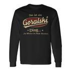 Das Ist Ein Goralski Ding Das Würdest Du Nicht Verstehen Goralski Name Langarmshirts