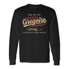 Das Ist Ein Gregoire Ding Das Würdest Du Nicht Verstehen Gregoire Name Langarmshirts