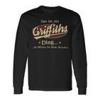 Das Ist Ein Griffiths Ding Das Würdest Du Nicht Verstehen Griffiths Name Langarmshirts