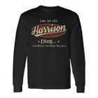 Das Ist Ein Harrison Ding Das Würdest Du Nicht Verstehen Harrison Name Langarmshirts