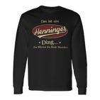 Das Ist Ein Henninger Ding Das Würdest Du Nicht Verstehen Henninger Name Langarmshirts