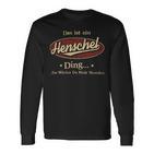 Das Ist Ein Henschel Ding Das Würdest Du Nicht Verstehen Henschel Name Langarmshirts