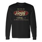 Das Ist Ein Hogg Ding Das Würdest Du Nicht Verstehen Hogg Name Langarmshirts