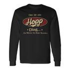 Das Ist Ein Hopp Ding Das Würdest Du Nicht Verstehen Hopp Name Langarmshirts