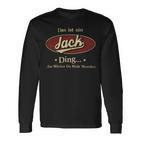 Das Ist Ein Jack Ding Das Würdest Du Nicht Verstehen Jack Name Langarmshirts