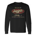 Das Ist Ein Jaeger Ding Das Würdest Du Nicht Verstehen Jaeger Name Langarmshirts