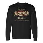 Das Ist Ein Kamer Ding Das Würdest Du Nicht Verstehen Kamer Name Langarmshirts