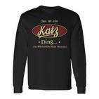 Das Ist Ein Katz Ding Das Würdest Du Nicht Verstehen Katz Name Langarmshirts