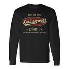 Das Ist Ein Kellermeier Ding Das Würdest Du Nicht Verstehen Kellermeier Name Langarmshirts