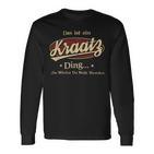 Das Ist Ein Kraatz Ding Das Würdest Du Nicht Verstehen Kraatz Name Langarmshirts