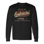 Das Ist Ein Kubacki Ding Das Würdest Du Nicht Verstehen Kubacki Name Langarmshirts