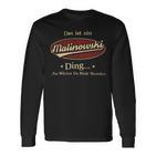 Das Ist Ein Malinowski Ding Das Würdest Du Nicht Verstehen Malinowski Name Langarmshirts