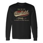 Das Ist Ein Mayfield Ding Das Würdest Du Nicht Verstehen Mayfield Name Langarmshirts