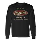 Das Ist Ein Phoenix Ding Das Würdest Du Nicht Verstehen Phoenix Name Langarmshirts