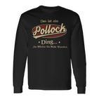 Das Ist Ein Pollock Ding Das Würdest Du Nicht Verstehen Pollock Name Langarmshirts