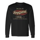 Das Ist Ein Raymond Ding Das Würdest Du Nicht Verstehen Raymond Name Langarmshirts