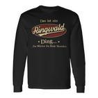 Das Ist Ein Ringwald Ding Das Würdest Du Nicht Verstehen Ringwald Name Langarmshirts