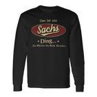 Das Ist Ein Sachs Ding Das Würdest Du Nicht Verstehen Sachs Name Langarmshirts